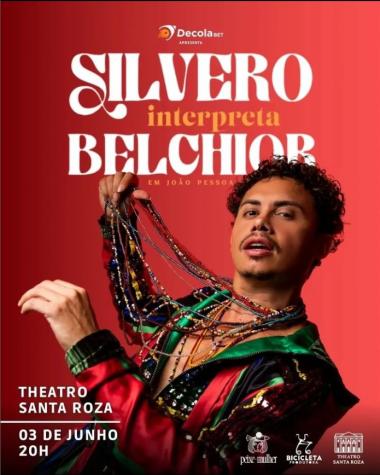 Card de divulgação “Silvero interpreta Belchior”. 